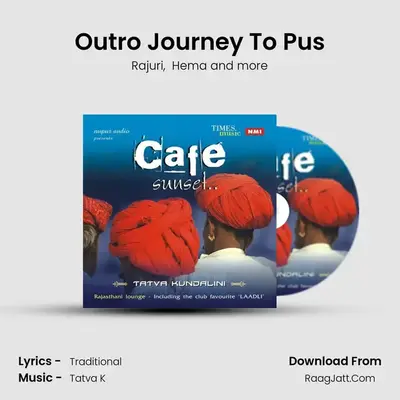 Outro Journey To Pus MP3 Song by Rajuri Cover