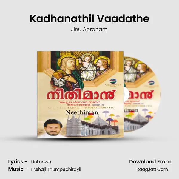 Kadhanathil Vaadathe MP3 Song by Jinu Abraham Cover