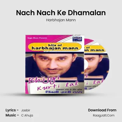 Nach Nach Ke Dhamalan MP3 Song by Harbhajan Mann Cover