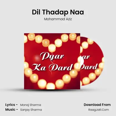 Dil Thadap Naa MP3 Song by Mohammad Aziz Cover