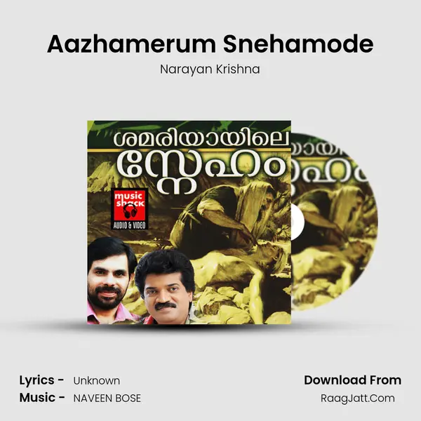 Aazhamerum Snehamode MP3 Song by Narayan Krishna Cover