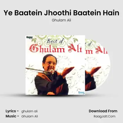 Ye Baatein Jhoothi Baatein Hain MP3 Song by Ghulam Ali Cover