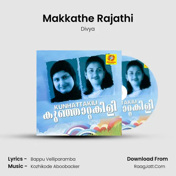 Makkathe Rajathi MP3 Song by Divya Cover