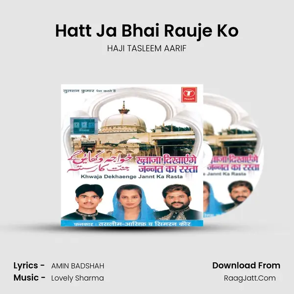 Hatt Ja Bhai Rauje Ko MP3 Song by HAJI TASLEEM AARIF Cover