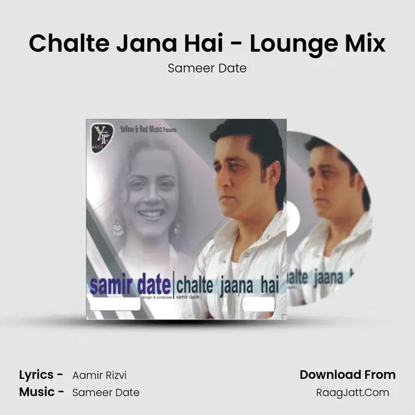 Chalte Jana Hai - Lounge Mix MP3 Song by Sameer Date Cover