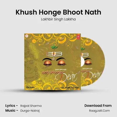 Khush Honge Bhoot Nath MP3 Song by Lakhbir Singh Lakkha Cover