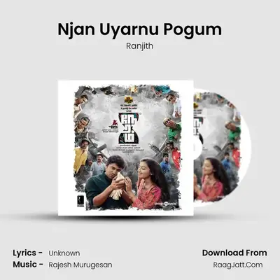 Njan Uyarnu Pogum MP3 Song by Ranjith Cover