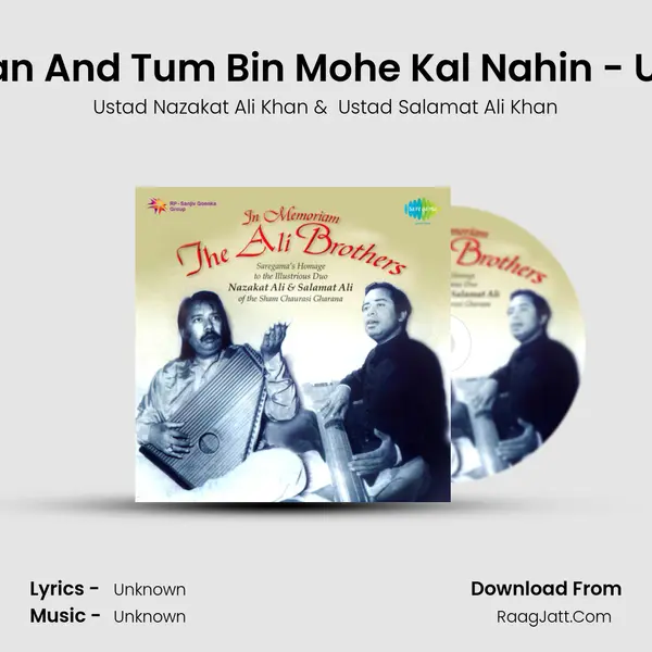 Khayal - Lagi Lagan And Tum Bin Mohe Kal Nahin - Utdnazkat Ali Khan MP3 Song by Ustad Nazakat Ali Khan Cover