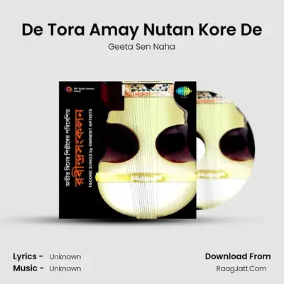 De Tora Amay Nutan Kore De MP3 Song by Geeta Sen Naha Cover