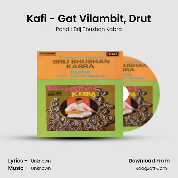 Kafi - Gat Vilambit, Drut MP3 Song by Pandit Brij Bhushan Kabra Cover