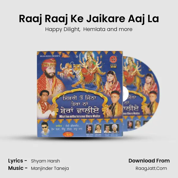 Raaj Raaj Ke Jaikare Aaj La mp3 song