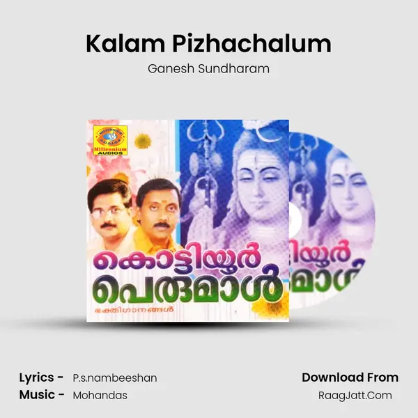 Kalam Pizhachalum MP3 Song by Ganesh Sundharam Cover