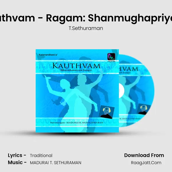 Murugan Kauthvam - Ragam: Shanmughapriya_Talam: Adi MP3 Song by T.Sethuraman Cover