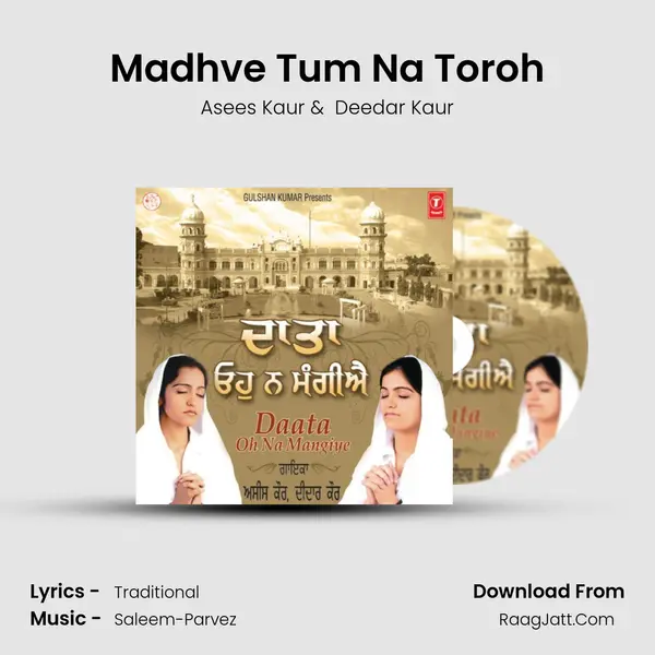 Madhve Tum Na Toroh MP3 Song by Asees Kaur Cover