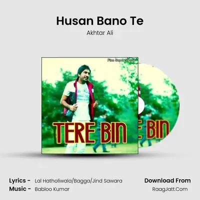 Husan Bano Te mp3 song