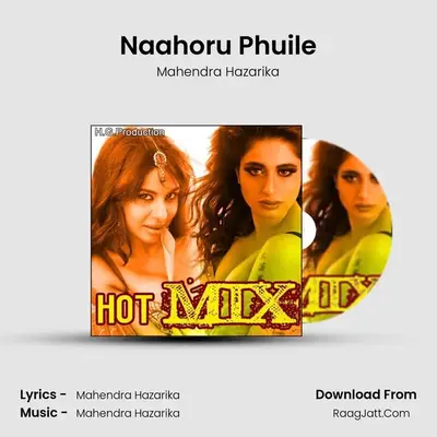 Naahoru Phuile MP3 Song by Mahendra Hazarika Cover