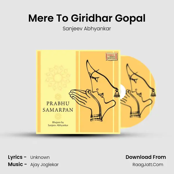 Mere To Giridhar Gopal MP3 Song by Sanjeev Abhyankar Cover