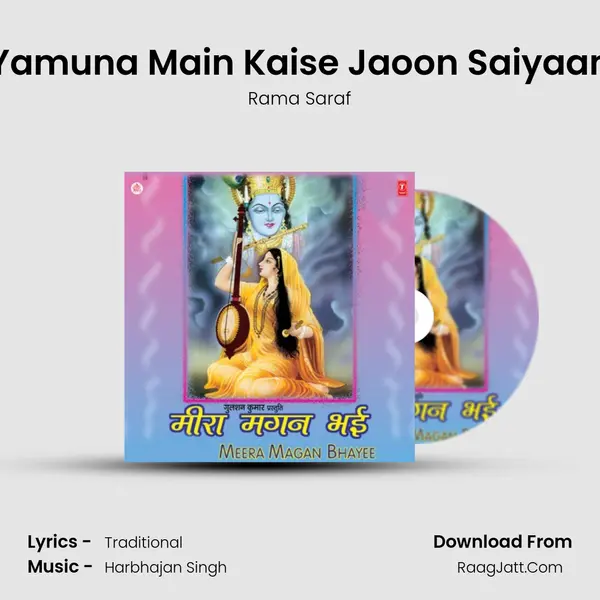 Yamuna Main Kaise Jaoon Saiyaan MP3 Song by Rama Saraf Cover
