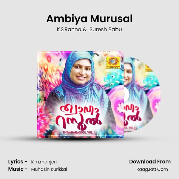 Ambiya Murusal MP3 Song by K.S.Rahna Cover