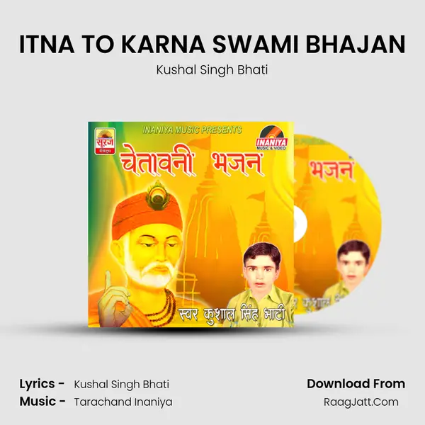 ITNA TO KARNA SWAMI BHAJAN mp3 song