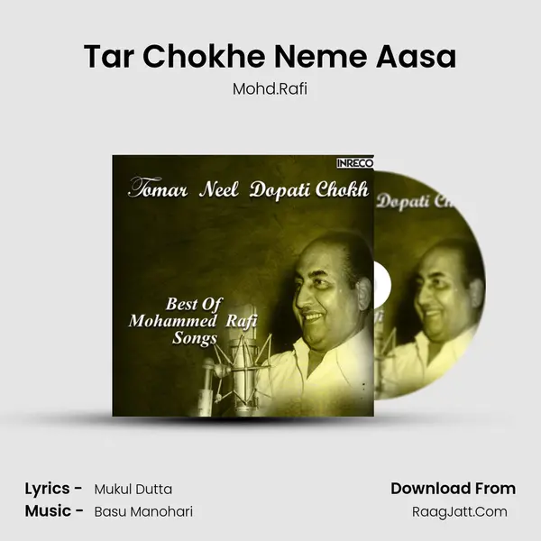 Tar Chokhe Neme Aasa MP3 Song by Mohd.Rafi Cover