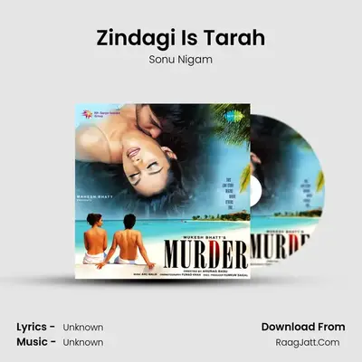 Zindagi Is Tarah MP3 Song by Sonu Nigam Cover