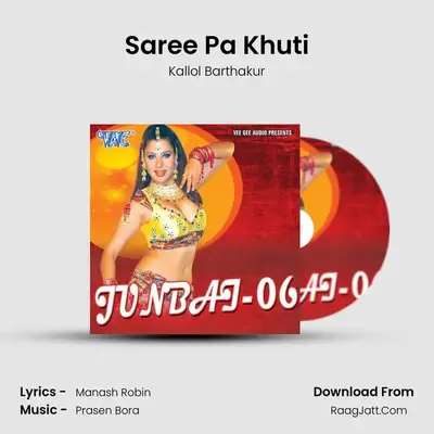 Saree Pa Khuti MP3 Song by Kallol Barthakur Cover