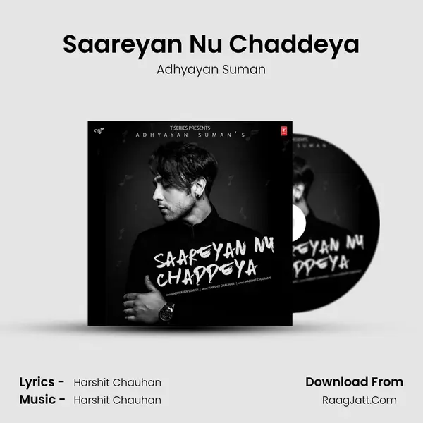 Saareyan Nu Chaddeya MP3 Song by Adhyayan Suman Cover