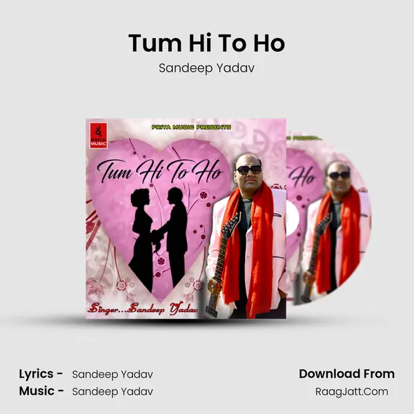 Tum Hi To Ho - Sandeep Yadav