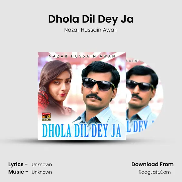 Dhola Dil Dey Ja MP3 Song by Nazar Hussain Awan Cover