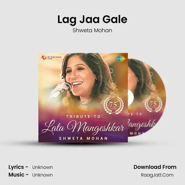 Lag Jaa Gale MP3 Song by Shweta Mohan Cover