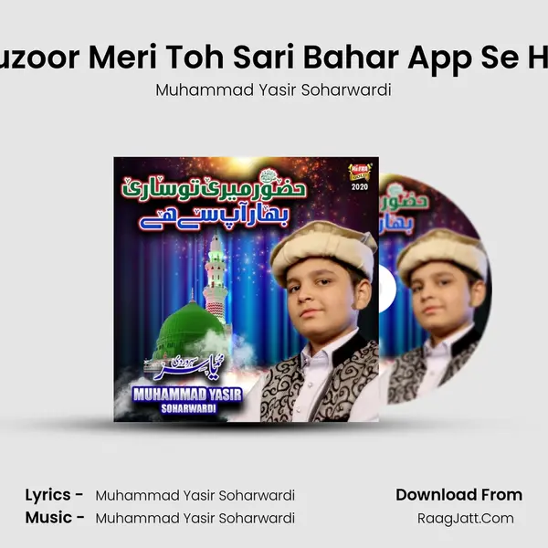 Huzoor Meri Toh Sari Bahar App Se Hai MP3 Song by Muhammad Yasir Soharwardi Cover