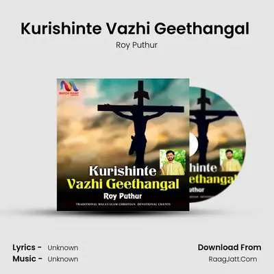 Kurishinte Vazhi Geethangal (Introduction, Station 1) MP3 Song by Roy Puthur Cover