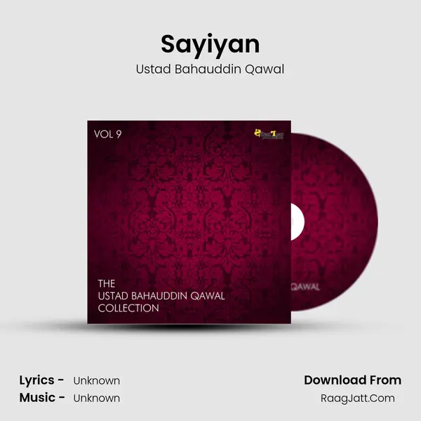Sayiyan MP3 Song by Ustad Bahauddin Qawal Cover