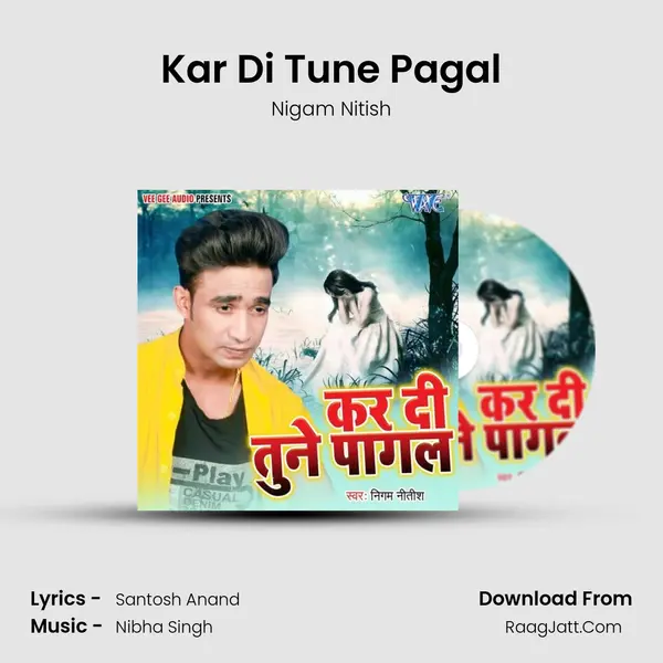 Kar Di Tune Pagal mp3 song