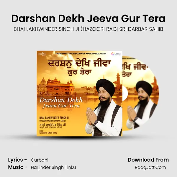 Darshan Dekh Jeeva Gur Tera MP3 Song by BHAI LAKHWINDER SINGH JI (HAZOORI RAGI SRI DARBAR SAHIB Cover