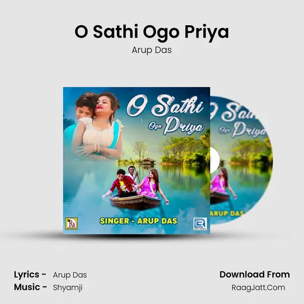 O Sathi Ogo Priya MP3 Song by Arup Das Cover