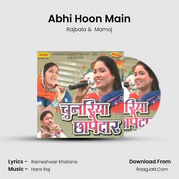 Abhi Hoon Main MP3 Song by Rajbala Cover