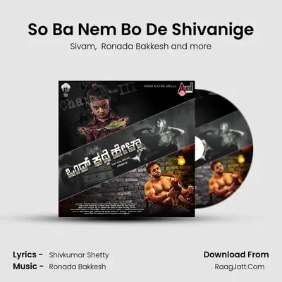 So Ba Nem Bo De Shivanige MP3 Song by Sivam Cover