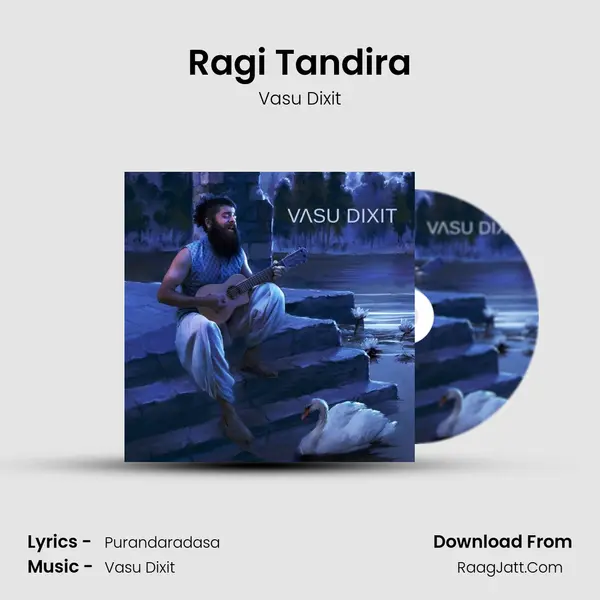 Ragi Tandira MP3 Song by Vasu Dixit Cover