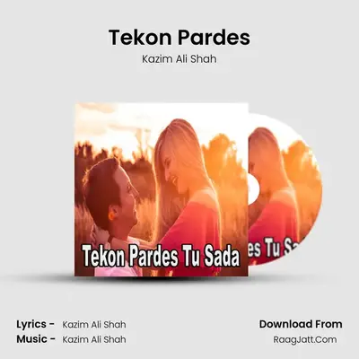Tekon Pardes MP3 Song by Kazim Ali Shah Cover
