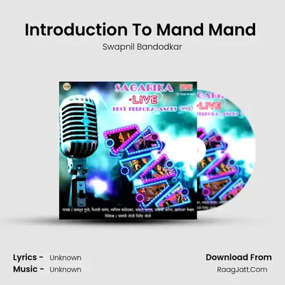 Introduction To Mand Mand (Live) MP3 Song by Swapnil Bandodkar Cover