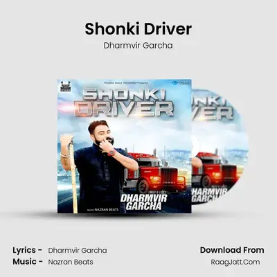 Shonki Driver MP3 Song by Dharmvir Garcha Cover