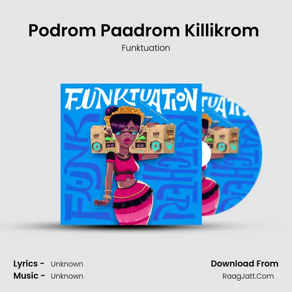 Podrom Paadrom Killikrom (PPK) mp3 song