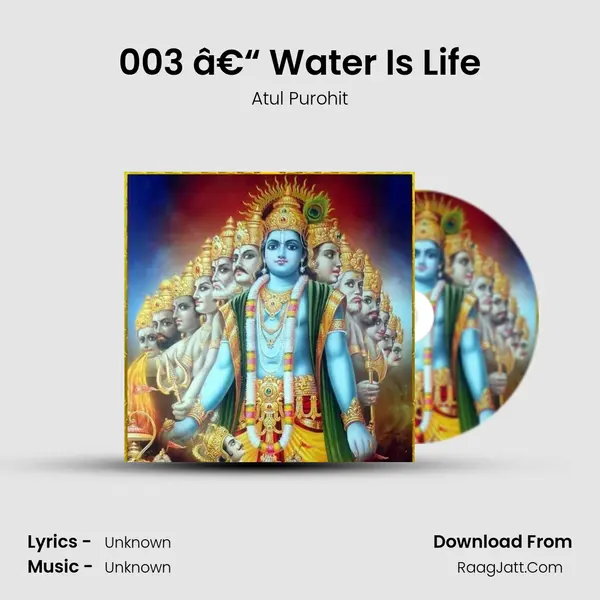 003 â€“ Water Is Life MP3 Song by Atul Purohit Cover