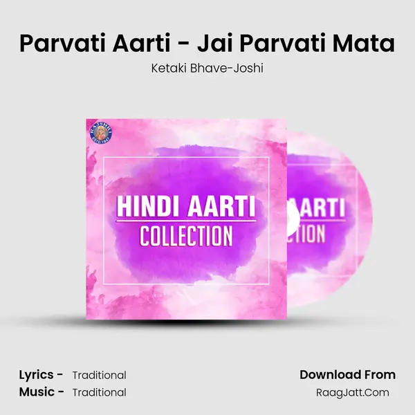 Parvati Aarti - Jai Parvati Mata MP3 Song by Ketaki Bhave-Joshi Cover