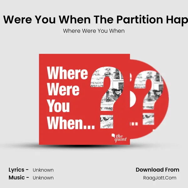 Where Were You When The Partition Happened MP3 Song by Where Were You When Cover