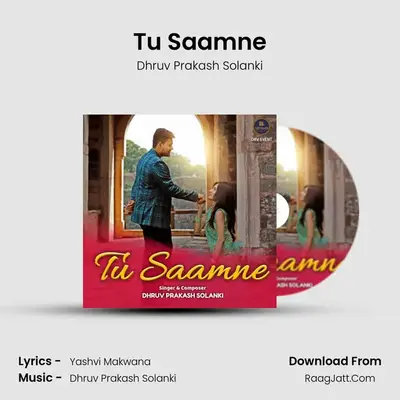 Tu Saamne - Dhruv Prakash Solanki