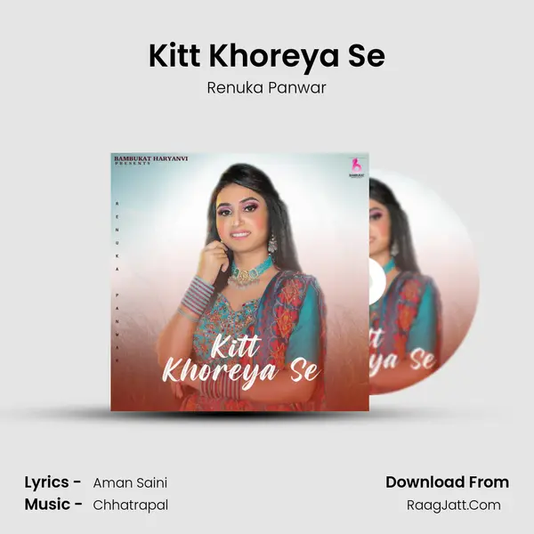 Kitt Khoreya Se MP3 Song by Renuka Panwar Cover