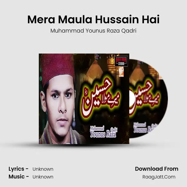 Mera Maula Hussain Hai MP3 Song by Muhammad Younus Raza Qadri Cover
